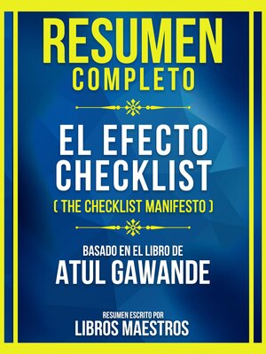 cover image of Resumen Completo--El Efecto Checklist (The Checklist Manifesto)--Basado En El Libro De Atul Gawande